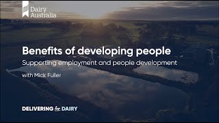 Benefits of Developing People  Management amp Development  Dairy Australia [upl. by Weld]