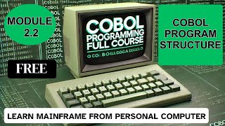 22 COBOL Program Structure [upl. by Ataliah]