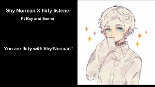 shy Norman X flirty listener Ft Emma and ray you are flirty with Shy Norman [upl. by Tamaru]