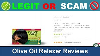 Olive Oil Relaxer Reviews  Oct 2024 Beware of Scam Watch Now [upl. by Atinat465]