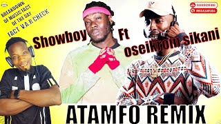 Breakdown Of Showboy X Oseikrom Sikani ATAMFO RemixChalay E Dey Be Ruff [upl. by Annek]