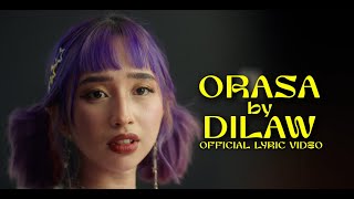 Dilaw  Orasa Official Lyric Video [upl. by Martens]