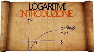 Logaritmi  Definizione di logaritmo ed introduzione alle funzioni logaritmiche [upl. by Buyers47]