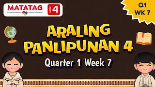 MATATAG Araling Panlipunan 4 Quarter 1 Week 7 [upl. by Drexler245]