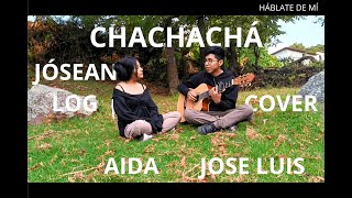 Jósean Log  Chachachá cover [upl. by Sneve740]