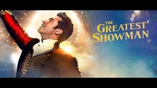 The Greatest Show From The Greatest Showman Soundtrack Edited [upl. by Zahc]