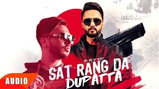 Sat Rang Da Dupatta Full Audio Song  Gitaz Bindrakhia Ft Bunty Bains  Punjabi Audio Songs [upl. by Aisiram]