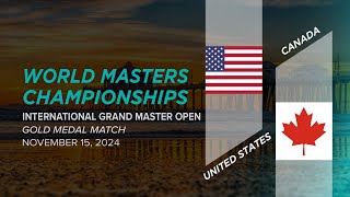 United States vs Canada  Grand Master Open Gold Medal Match  2024 World Masters Championships [upl. by Alroi]