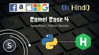 Camel Case 4 problem  HackerRank  Python Solution  Hindi [upl. by Idoc]