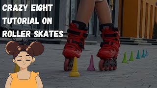 Crazy eight tutorial on roller skates I Roller skating lessons [upl. by Prichard158]