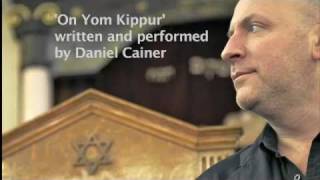 On Yom Kippur  written and performed by Daniel Cainer [upl. by Carlota]