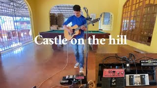 Castle On The Hill Ed Sheeran Live Loop Cover [upl. by Eillak390]