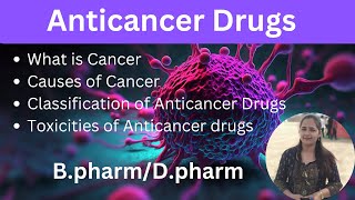 Anticancer Drugs PharmacologyWhat is Cancer Classification of Drugs Toxicity of Anticancer Drugs [upl. by Nairadas]