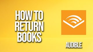 How To Return Books Audible Tutorial [upl. by Archie]