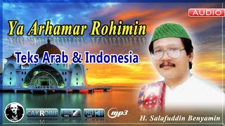 YA ARHAMAR ROHIMIN  H SALAFUDDIN BENYAMIN  Cak Robie [upl. by Uhthna]