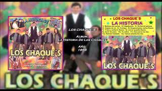 LOS CHAQUES Album La Historia De Los Chaques 1998 [upl. by Melisent673]