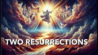 Two Resurrections [upl. by Rist]