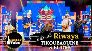 Riwaya  Tikoubaouine feat El Dey  Tablatures Guitare Dz [upl. by Tolmach49]