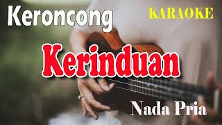 KERINDUAN ll KARAOKE KERONCONG ll PANCE ll DIAN PIESESHA ll NADA PRIA ESDO [upl. by Cawley]