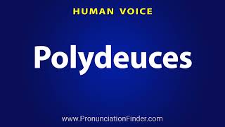 How To Pronounce Polydeuces [upl. by Ailecec]