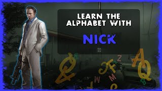 Left 4 Dead 2  Learn the Alphabet with Nick [upl. by Tedra]