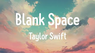 Taylor Swift  Blank Space lyrics \ Sabrina Carpenter Candelion mix [upl. by Shelman]