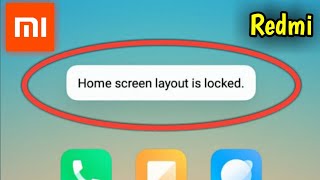 Redmi And Mi Phones  Home Screen Layout Is Locked Problem How To Fix [upl. by Jordanna]