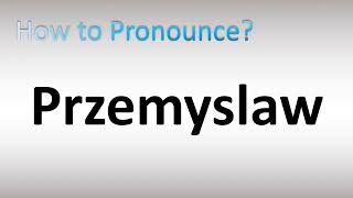 How to Pronounce Przemyslaw Polish [upl. by Madigan]