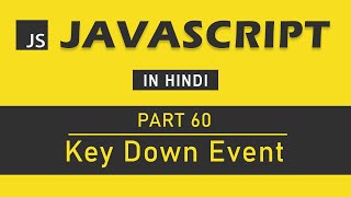 JavaScript Tutorial in Hindi for Beginners Part 60  Key Down Event in JavaScript [upl. by Marten]