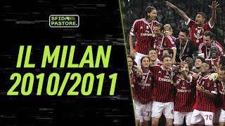 Il Milan 20102011  Sfida Pastore [upl. by Ching252]