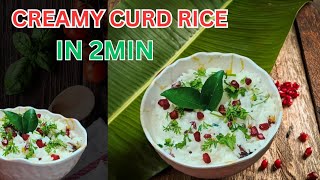 Creamy And Rich Curd Rice Recipe ಮೊಸರನ್ನ  Dahi Chawal [upl. by Halie]