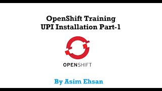 1 DevOps OpenShift Training  Installation UPI Part1 [upl. by Kurr]