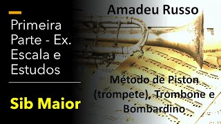 🎺🎺 Método Amadeu Russo para Piston Trombone e Bombardino  Escala e Estudo Sib Maior [upl. by Sisile]