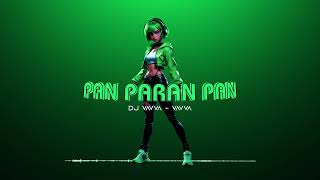 DJ Vavva Vavva  Pan Paran Pan Dance Mix [upl. by Suoicerpal]