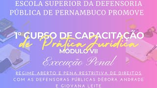 1º Curso de Capacitação de Prática Jurídica em Regime Aberto e Pena Restritiva de Direitos [upl. by Lenni]