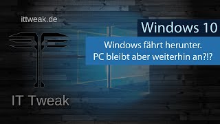 Windows 10  PC bleibt an obwohl Windows herunter gefahren ist und der Monitor schwarz wird  4K [upl. by Anneyehc544]