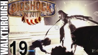 PT 19 BioShock Infinite Go To Comstock House Lady Comstock Walkthrough Lets Play HD [upl. by Aeki212]