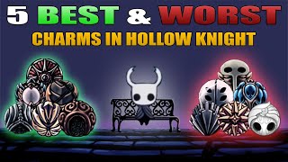 THE 5 BEST AND WORST CHARMS IN HOLLOW KNIGHT [upl. by Adelina252]