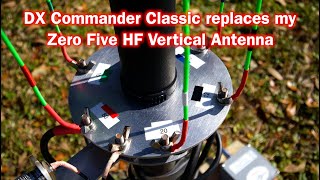 DX Commander Classic Replaces my Zero Five HF Vertical Antenna  Fine Tuning my 80 meter Inverted L [upl. by Eisaj278]