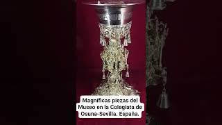 MAGNÍFICAS PIEZAS DEL MUSEO EN LA COLEGIATA EN OSUNASEVILLA España [upl. by Nehepts]