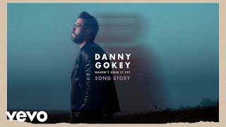 Danny Gokey  Havent Seen It Yet Song Story [upl. by Neerom965]