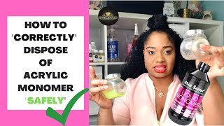 HOW TO quotCORRECTLYquot DISPOSE OF ACRYLIC LIQUID MONOMER SAFELY so it leaves no smell [upl. by Meagan]