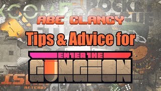 Enter the Gungeon Tips amp Advice from Abe Clancy [upl. by Geaghan24]