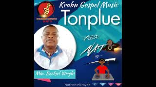 KRAHN GOSPEL MUSIC  TONPLUE BY EZEKIEL WRIGHT [upl. by Mcevoy34]