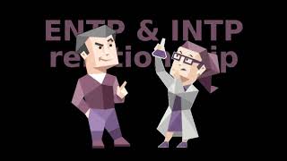 ENTP amp INTP relationship explained [upl. by Idnod808]