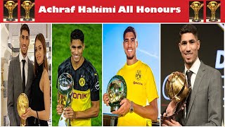 Achraf Hakimi All Honours ★ Achraf Hakimi All Awards [upl. by Politi]