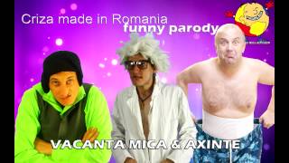 VACANTA MICA SI AXINTE  O CIUTA DOUA CIUTE PARODIE [upl. by Castle]