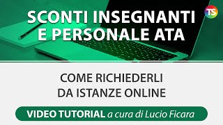 Sconti insegnanti e personale Ata come richiederli da Istanze Online  VIDEO TUTORIAL [upl. by Anitsim]