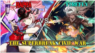 Rappa vs FireFly The Superbreak Civilwar which one is better  HONKAI STAR RAIL [upl. by Drawde]