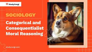 Categorical and Consequentialist Moral Reasoning  Essay Example [upl. by Jenifer]